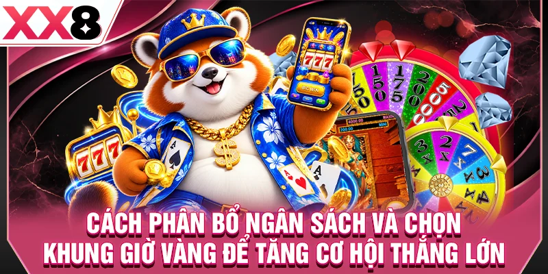 Cách phân bổ ngân sách và chọn khung giờ vàng để tăng cơ hội thắng lớn