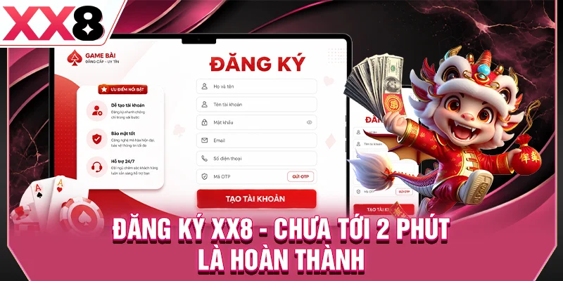 Đăng Ký XX8 - Chưa Tới 2 Phút Là Hoàn Thành