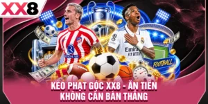 Kèo Phạt Góc XX8 - Ăn Tiền Không Cần Bàn Thắng
